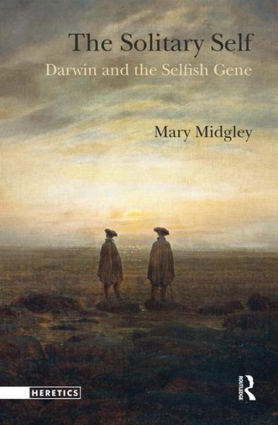 The Solitary Self: Darwin and the Selfish Gene