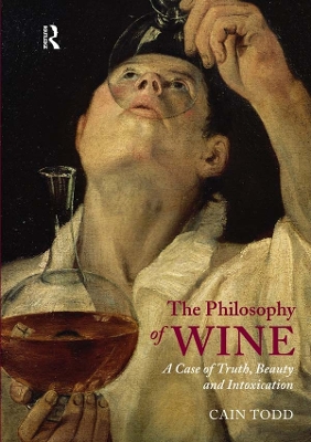 Philosophy of Wine: A Case of Truth, Beauty and Intoxication