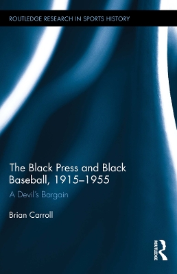 Black Press and Black Baseball, 1915-1955: A Devil's Bargain