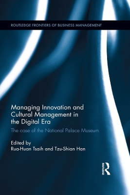 Managing Innovation and Cultural Management in the Digital Era: The case of the National Palace Museum