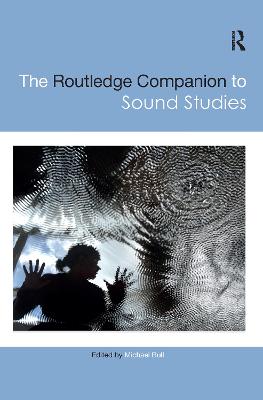 Routledge Companion to Sound Studies