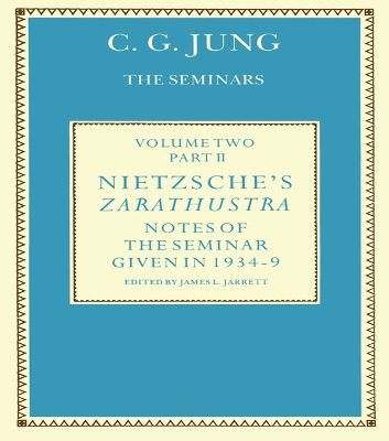 Nietzsche's Zarathustra: Notes of the Seminar given in 1934-1939 by C.G. Jung