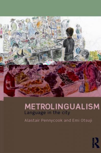 Metrolingualism: Language in the City