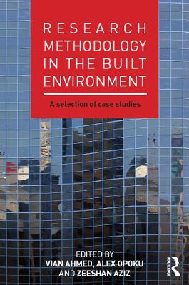 Research Methodology in the Built Environment: A Selection of Case Studies