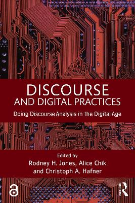 Discourse and Digital Practices: Doing discourse analysis in the digital age