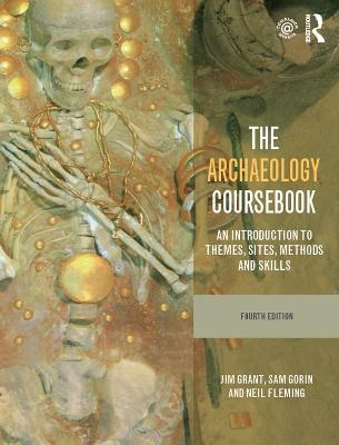 Archaeology Coursebook: An Introduction to Themes, Sites, Methods and Skills