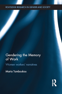 Gendering the Memory of Work: Women Workers, Narratives