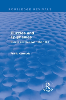 Puzzles and Epiphanies (Routledge Revivals): Essays and Reviews 1958-1961