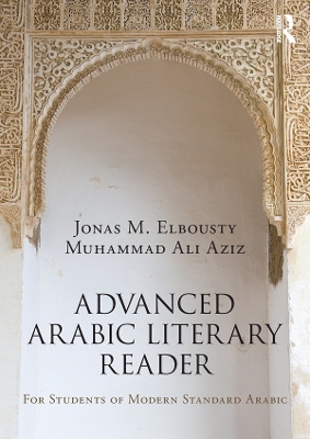 Advanced Arabic Literary Reader: For Students of Modern Standard Arabic