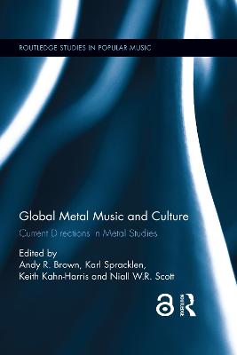 Global Metal Music and Culture: Current Directions in Metal Studies