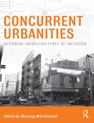 Concurrent Urbanities: Designing Infrastructures of Inclusion