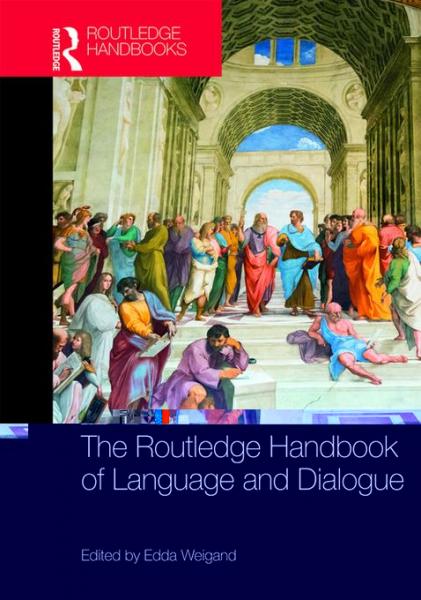 Routledge Handbook of Language and Dialogue
