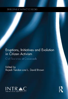 Eruptions, Initiatives and Evolution in Citizen Activism: Civil Societies at Crossroads