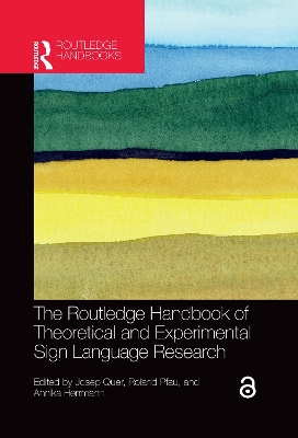 Routledge Handbook of Theoretical and Experimental Sign Language Research