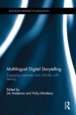 Multilingual Digital Storytelling: Engaging creatively and critically with literacy