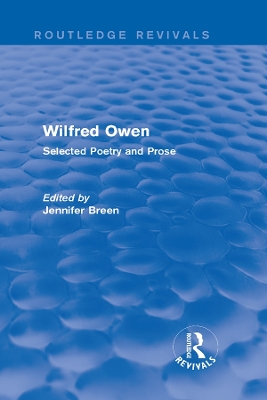 Wilfred Owen (Routledge Revivals): Selected Poetry and Prose