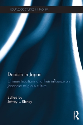 Daoism in Japan: Chinese traditions and their influence on Japanese religious culture