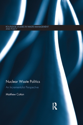 Nuclear Waste Politics: An Incrementalist Perspective