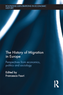 History of Migration in Europe: Perspectives from Economics, Politics and Sociology