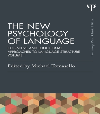 The New Psychology of Language: Cognitive and Functional Approaches to Language Structure, Volume I