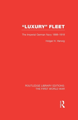 Luxury Fleet: The Imperial German Navy 1888-1918