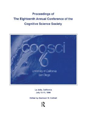 Proceedings of the Eighteenth Annual Conference of the Cognitive Science Society