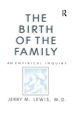 Birth Of The Family: An Empirical Enquiry