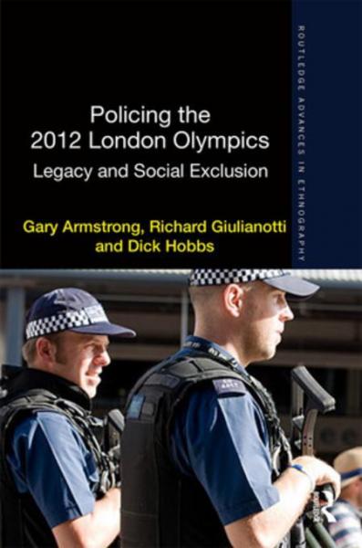 Policing the 2012 London Olympics: Legacy and Social Exclusion