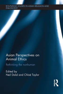 Asian Perspectives on Animal Ethics: Rethinking the Nonhuman