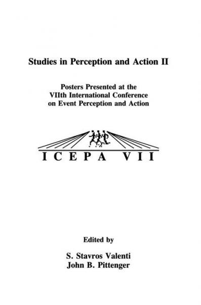 Studies in Perception and Action II: Posters Presented at the VIIth international Conference on Event Perception and Action