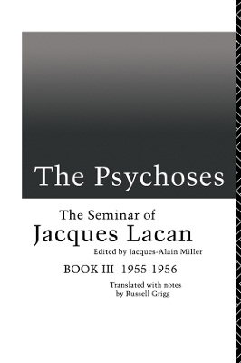 Psychoses: The Seminar of Jacques Lacan