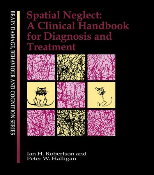 Spatial Neglect: A Clinical Handbook for Diagnosis and Treatment