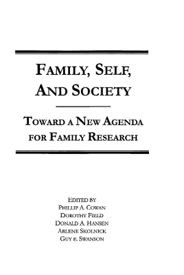 Family, Self, and Society: Toward A New Agenda for Family Research