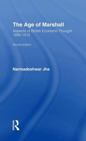 Age of Marshall: Aspects of British Economic Thought