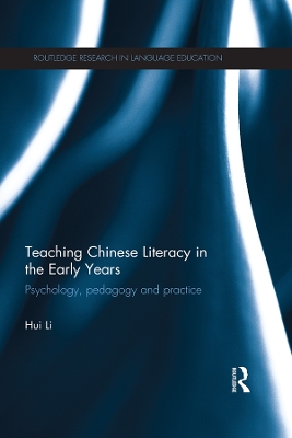 Teaching Chinese Literacy in the Early Years: Psychology, pedagogy and practice