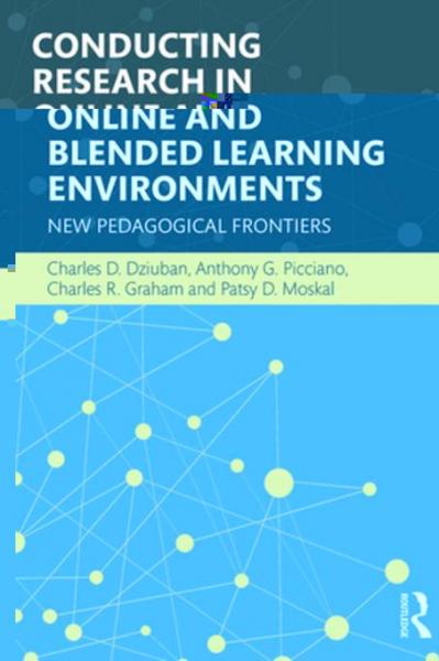 Conducting Research in Online and Blended Learning Environments: New Pedagogical Frontiers