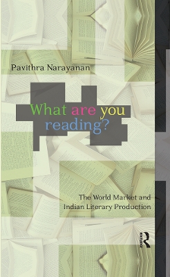 What are you Reading?: The World Market and Indian Literary Production