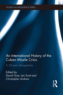 International History of the Cuban Missile Crisis: A 50-year retrospective