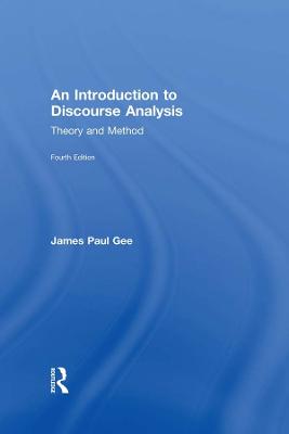 Introduction to Discourse Analysis: Theory and Method