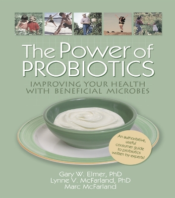 Power of Probiotics: Improving Your Health with Beneficial Microbes