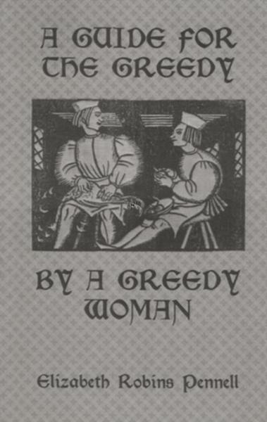 Guide For The Greedy: By A Greedy Woman