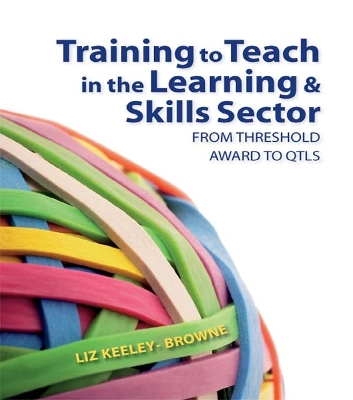 Training to Teach in the Learning and Skills Sector: From Threshold Award to QTLS