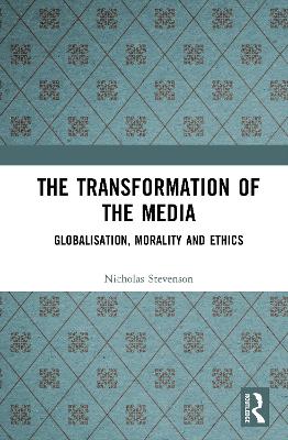 Transformation of the Media: Globalisation, Morality and Ethics