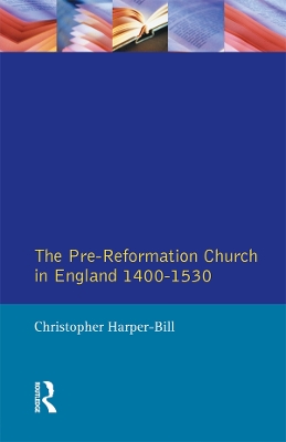 Pre-Reformation Church in England 1400-1530