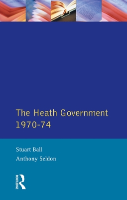 Heath Government 1970-74: A Reappraisal