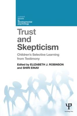 Trust and Skepticism: Children's selective learning from testimony