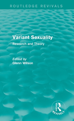 Variant Sexuality (Routledge Revivals): Research and Theory