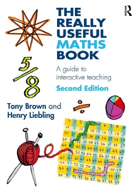 Really Useful Maths Book: A guide to interactive teaching
