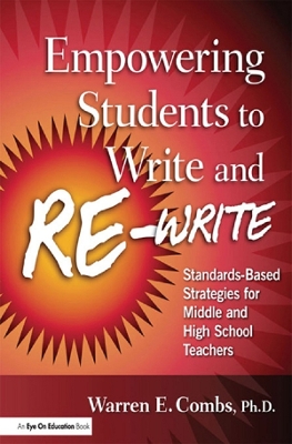 Empowering Students to Write and Re-write: Standards-Based Strategies for Middle and High School Teachers