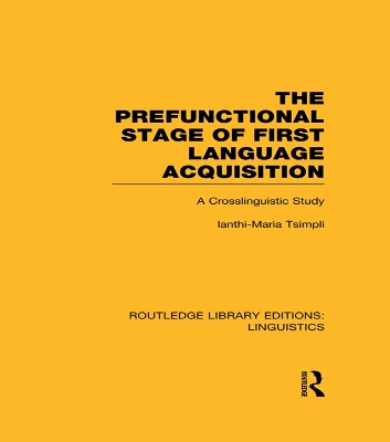 Prefunctional Stage of First Language Acquistion (RLE Linguistics C: Applied Linguistics): A Crosslinguistic Study